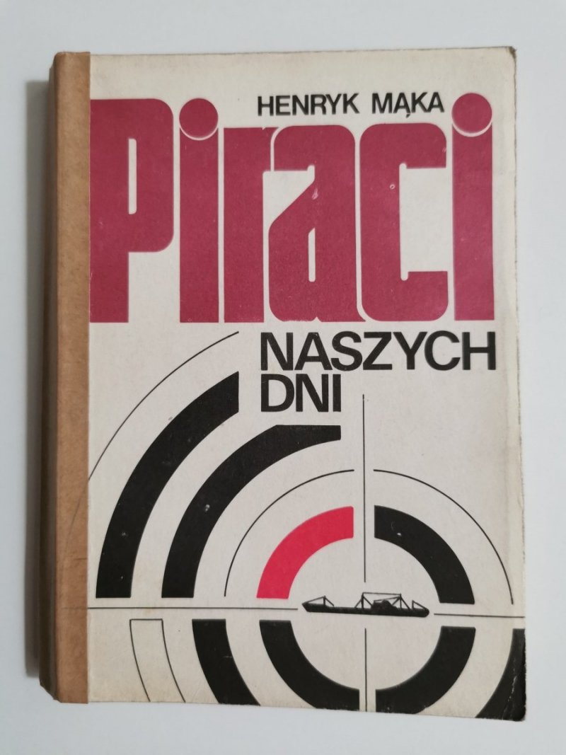 PIRACI NASZYCH DNI - Henryk Mąka 1987