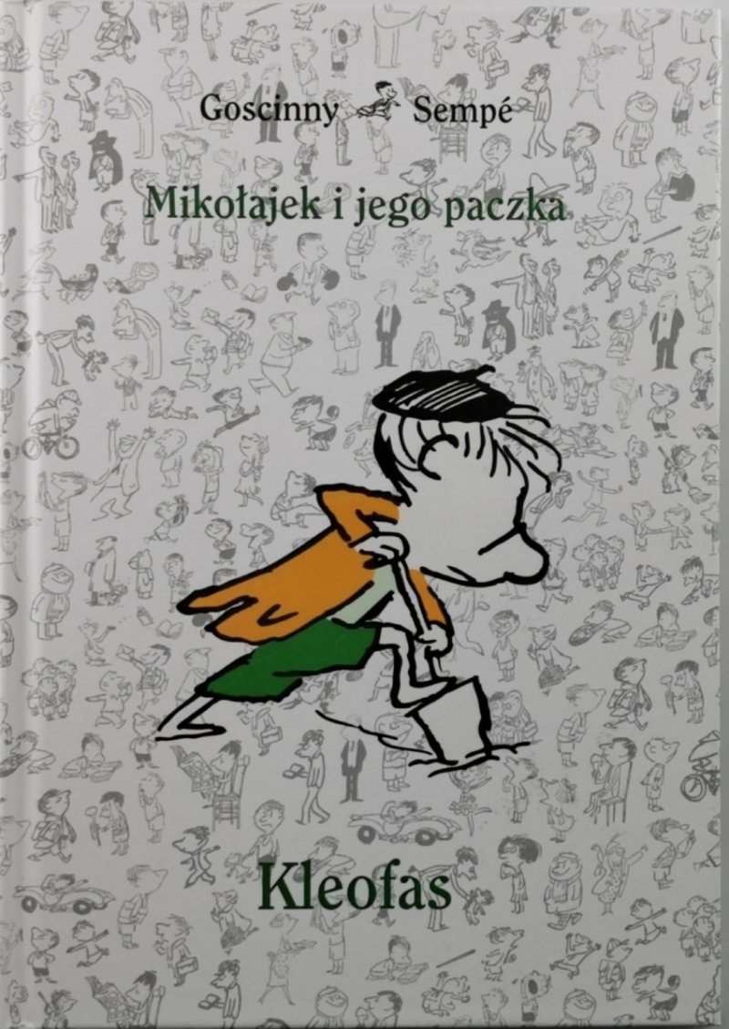 MIKOŁAJEK I JEGO PACZKA KLEOFAS - Goscinny Sempe