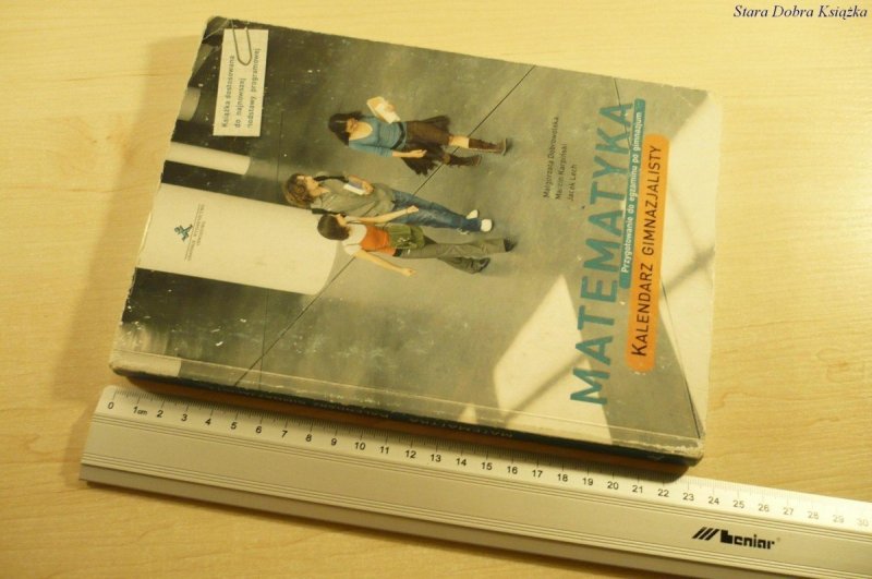 MATEMATYKA. KALENDARZ GIMNAZJALISTY (Wyd II 2008)