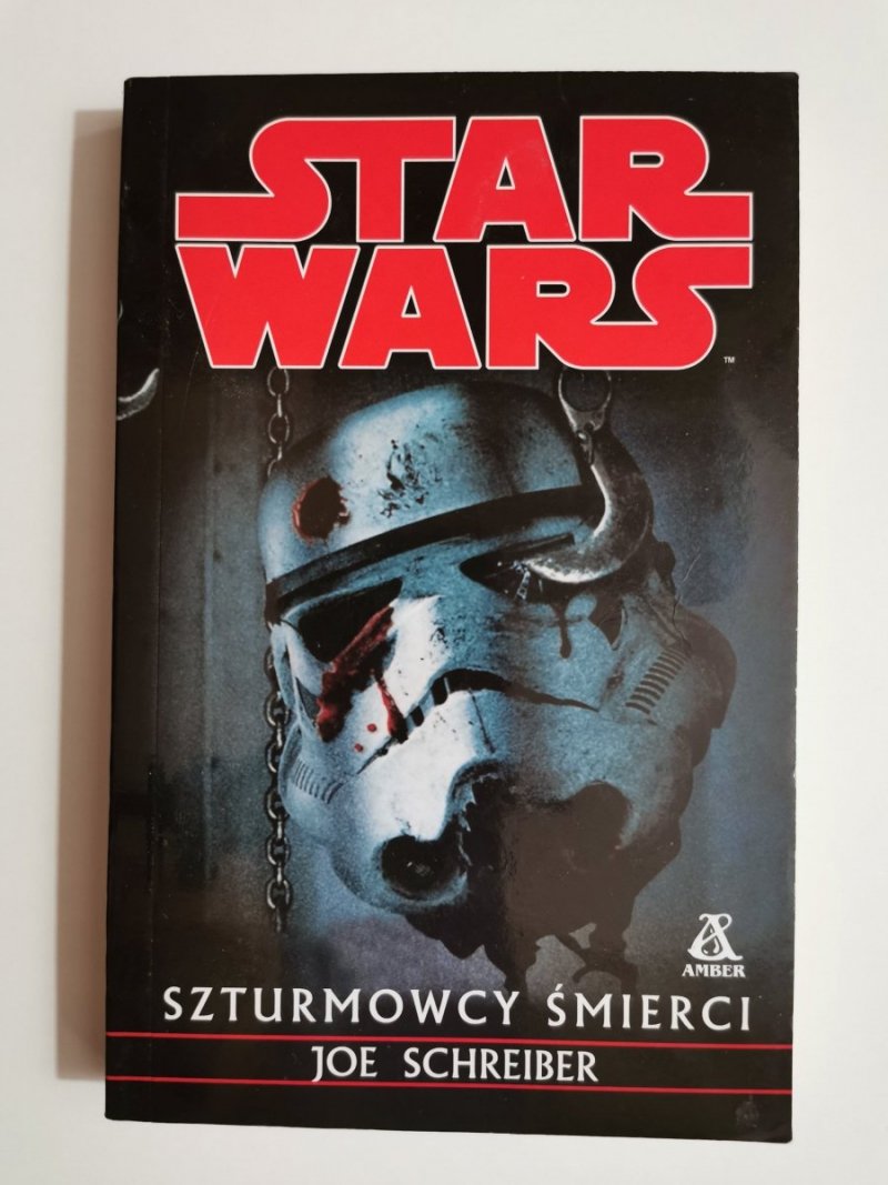 STAR WARS. SZTURMOWCY ŚMIERCI - Joe Schreiber 2010