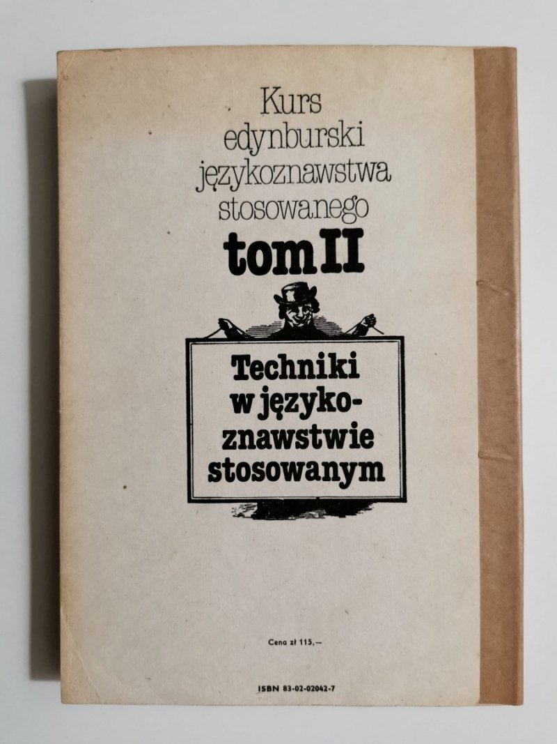 KURS EDYNBURSKI JĘZYKOZNAWSTWA STOSOWANEGO TOM II TECHNIKI W JĘZYKOZNAWSTWIE STOSOWANYM 1983