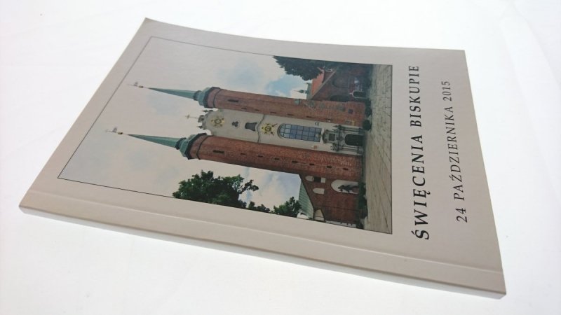 ŚWIĘCENIA BISKUPIE. 24 PAŹDZIERNIKA 2015