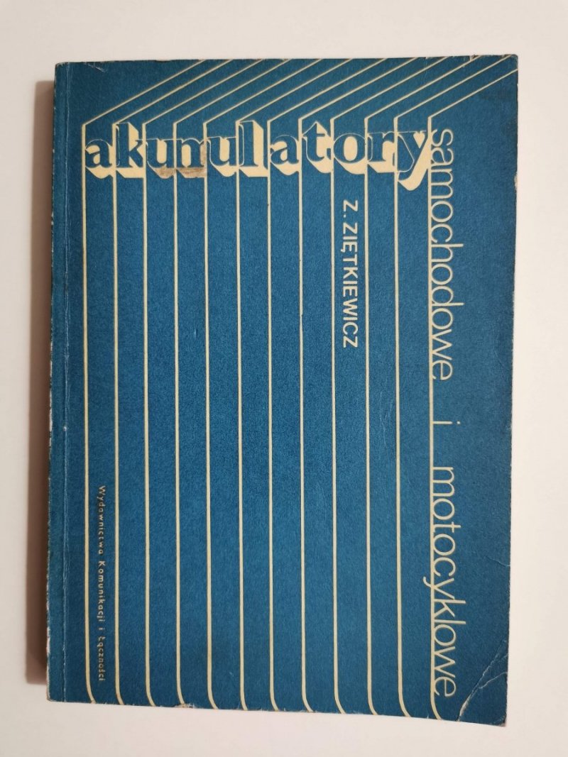 AKUMULATORY SAMOCHODOWE I MOTOCYKLOWE - Z. Ziętkiewicz 1979