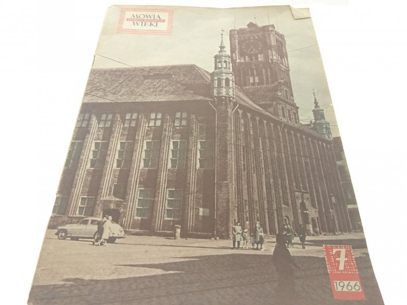 MÓWIĄ WIEKI. MAGAZYN HISTORYCZNY 7 1966