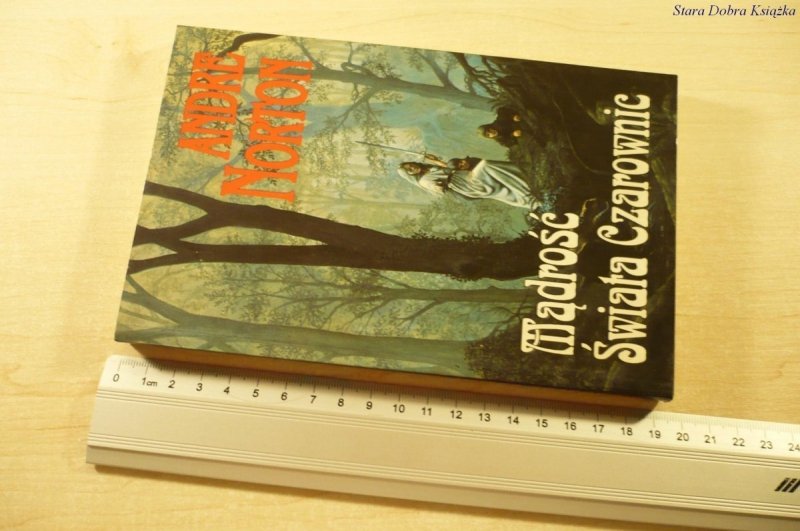 MĄDROŚĆ ŚWIATA CZAROWNIC - Andre Norton (1994)