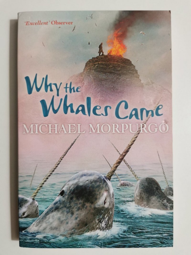 WHY THE WHALES CAME - Michael Morpurgo 2015