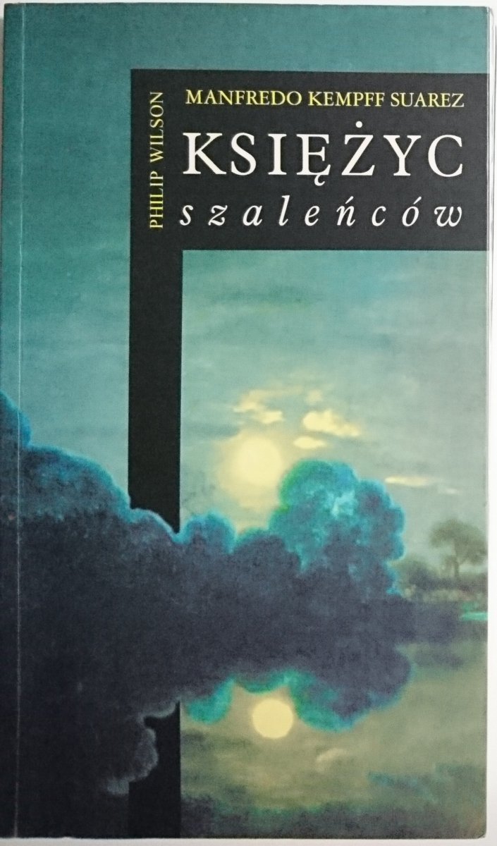 KSIĘŻYC SZALEŃCÓW - Manfredo Kempff Suarez 2002