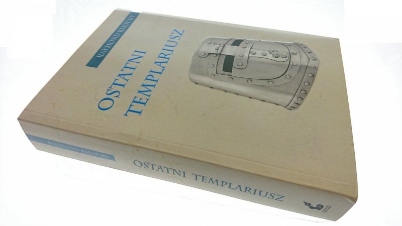 OSTATNI TEMPLARIUSZ - Raymond Khoury 2005