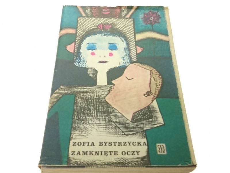 ZAMKNIĘTE OCZY - Zofia Bystrzycka (Wyd. III 1976)