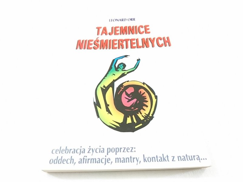 TAJEMNICE NIEŚMIERTELNYCH - Leonard Orr 1994