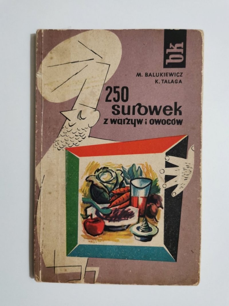 250 SURÓWEK Z WARZYW I OWOCÓW - Balukiewicz 1958