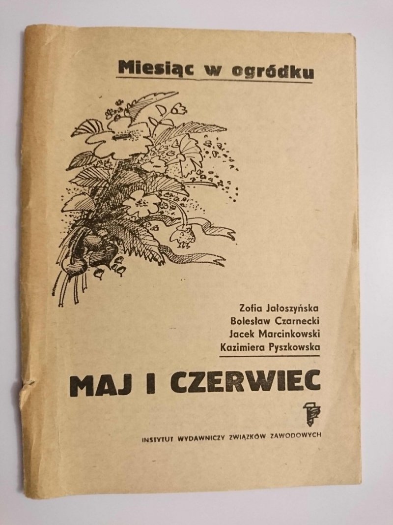 MIESIĄC W OGRÓDKU. MAJ I CZERWIEC 1982