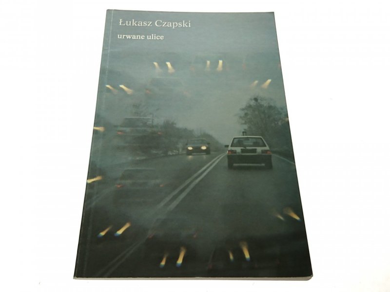 URWANE ULICE - Łukasz Czapski 1998