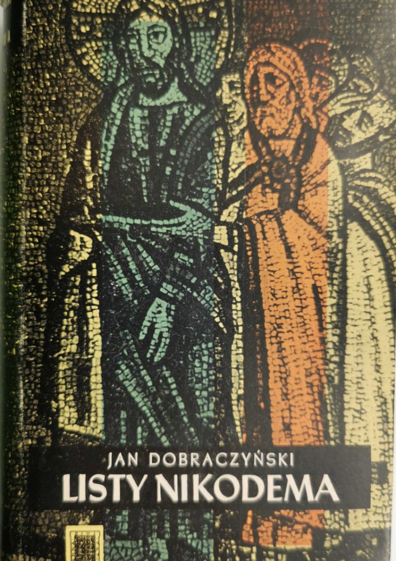 LISTY NIKODEMA - Jan Dobraczyński