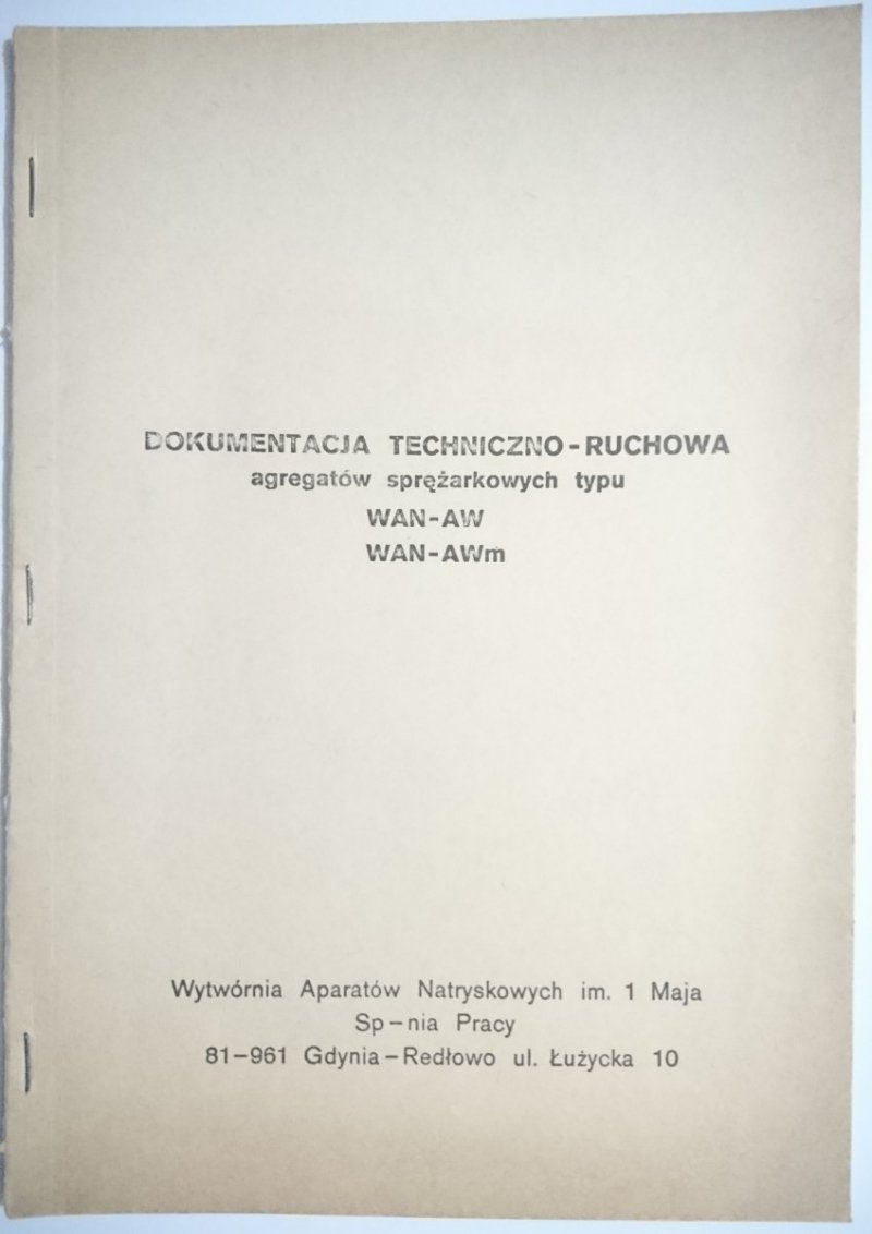 DOKUMENTACJA TECHNICZNO-RUCHOWA AGREGATÓW SPRĘŻARKOWYCH TYPU WAN-AW, WAN-AWm
