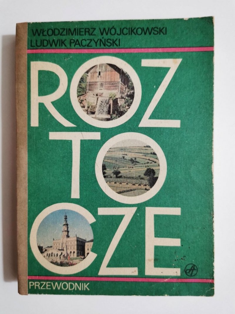 ROZTOCZE. PRZEWODNIK - Włodzimierz Wójcikowski 1986