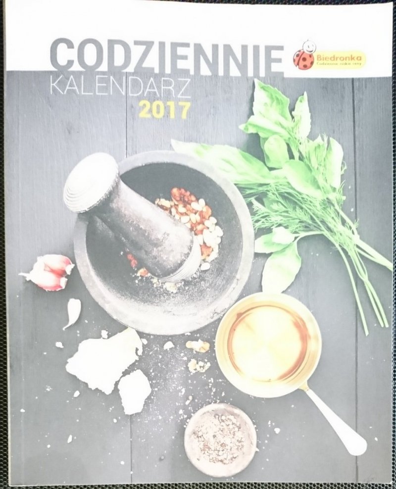 BIEDRONKA CODZIENNIE. KALENDARZ KULINARNY 2017