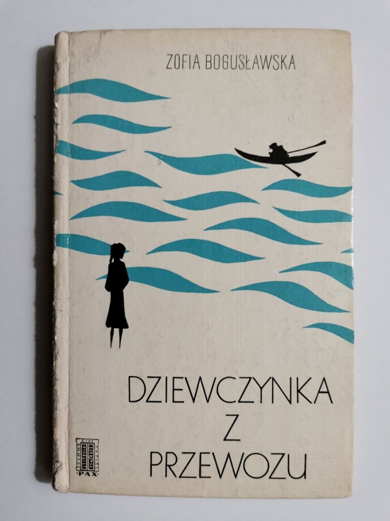 DZIEWCZYNKA Z PRZEWOZU - Zofia Bogusławska 