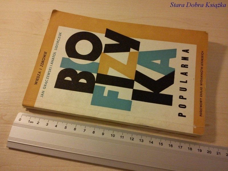 BIOFIZYKA POPULARNA - Grączewski, Sidorczuk (1970)