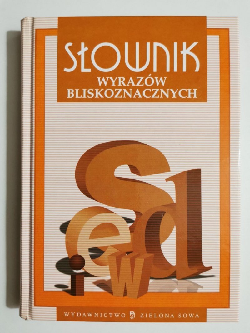 SŁOWNIK WYRAZÓW BLISKOZNACZNYCH - Dariusz Latoń 2007
