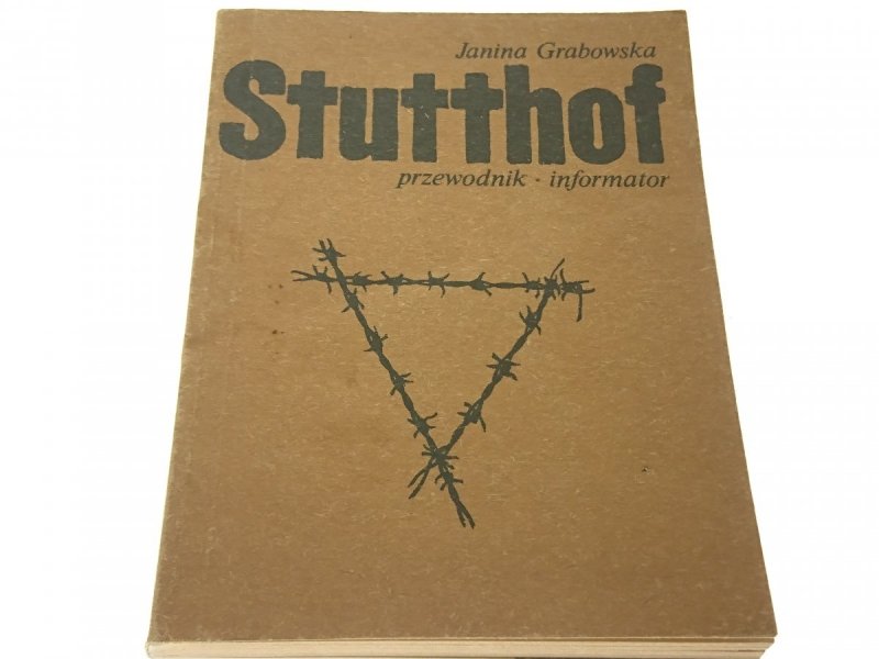 STUTTHOF. PRZEWODNIK INFORMATOR - Grabowska 1986
