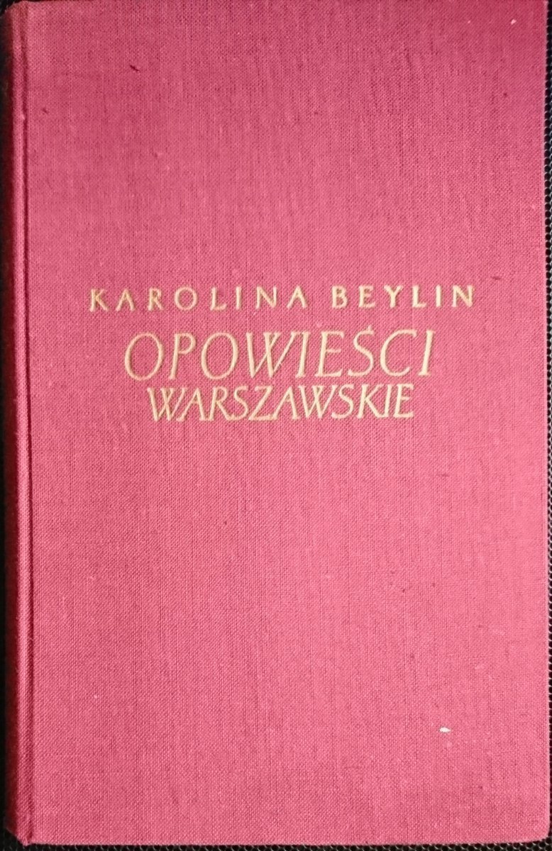 OPOWIEŚCI WARSZAWSKIE - Karolina Beylin 1956