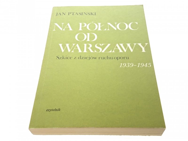 NA PÓŁNOC OD WARSZAWY - Jan Ptasiński (1984)