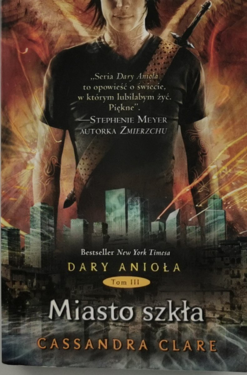 MIASTO SZKŁA. DARY ANIOŁA TOM 3 - Cassandra Clare