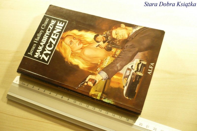 MAKABRYCZNE ŻYCZENIE - James Hadley Chase 1994
