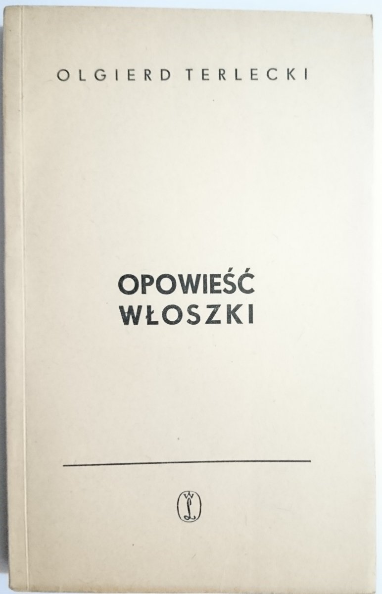 OPOWIEŚĆ WŁOSZKI - Olgierd Terlecki 1959