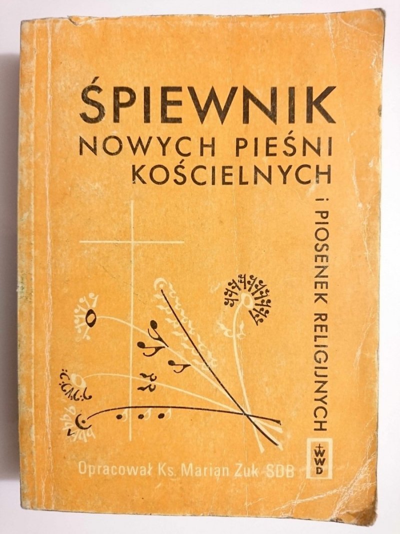 ŚPIEWNIK NOWYCH PIEŚNI KOŚCIELNYCH I PIOSENEK RELIGIJNYCH - Ks. Marian Żuk SDB 1983