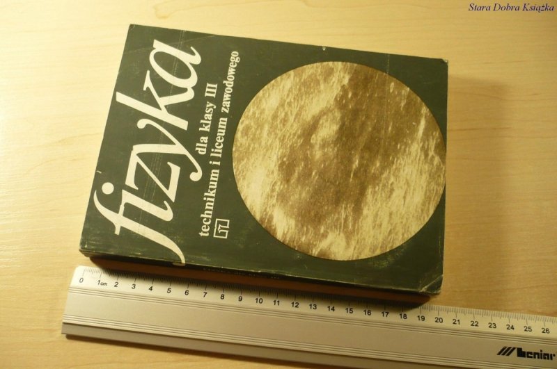 FIZYKA DLA KLASY III TECHNIKUM I LZ. WARIANT A i B