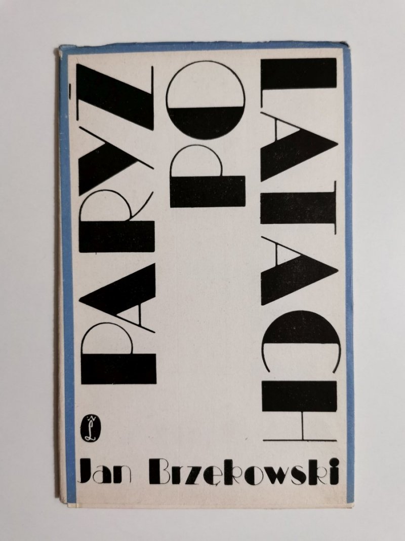 PARYŻ PO LATACH - Jan Brzękowski 1977