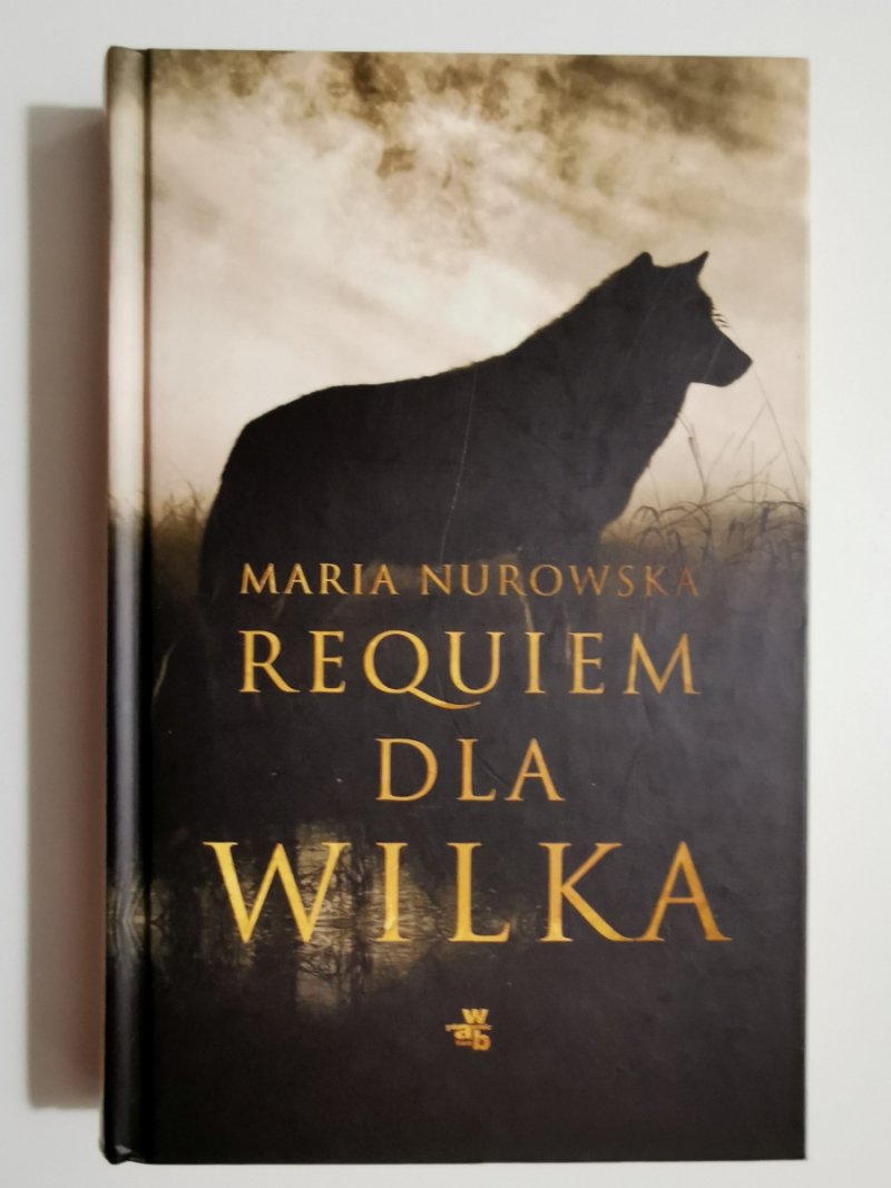 REQUIEM DLA WILKA - Maria Nurowska