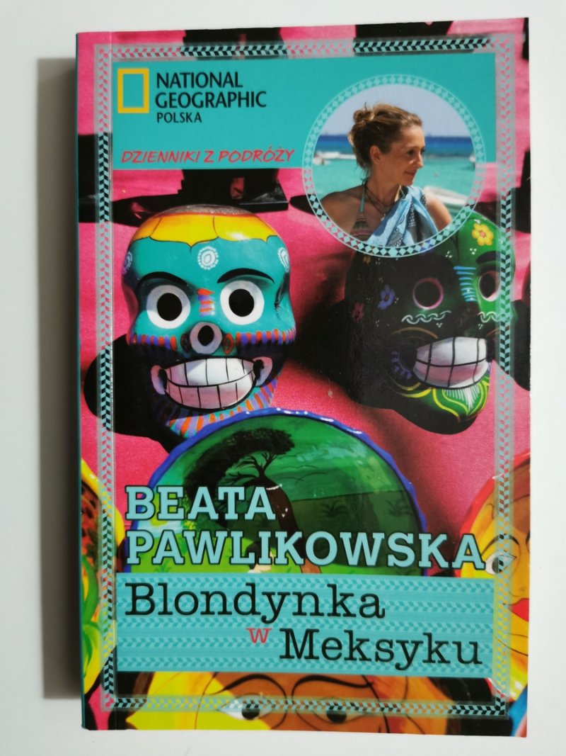 BLONDYNKA W MEKSYKU - Beata Pawlikowska