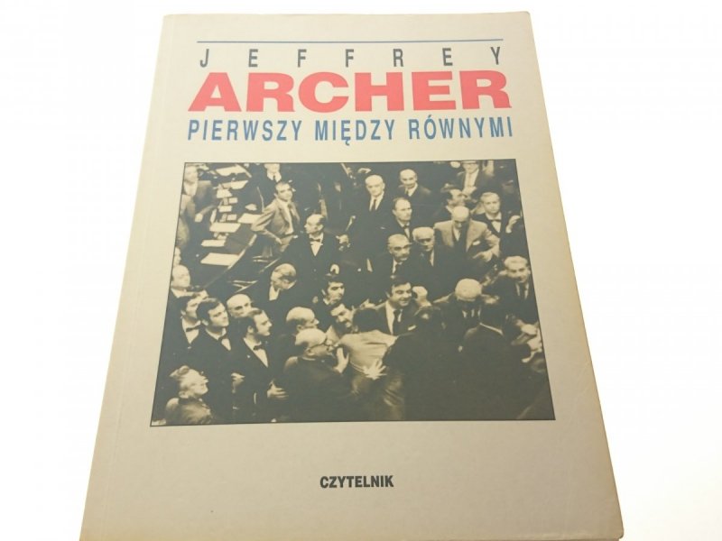 PIERWSZY MIĘDZY RÓWNAMI - Jeffrey Archer (1994)