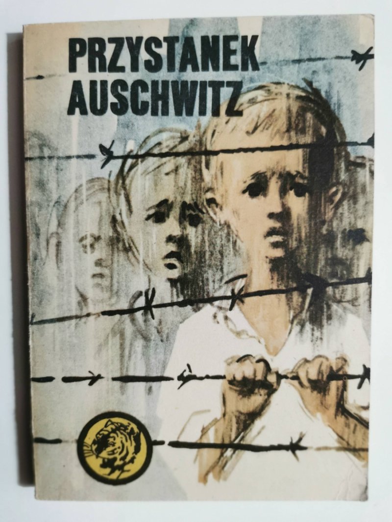 ŻÓŁTY TYGRYS. PRZYSTANEK AUSCHWITZ - Linda Grzegórska 