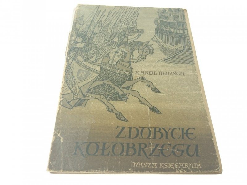 ZDOBYCIE KOŁOBRZEGU - Karol Bunsch (1956)