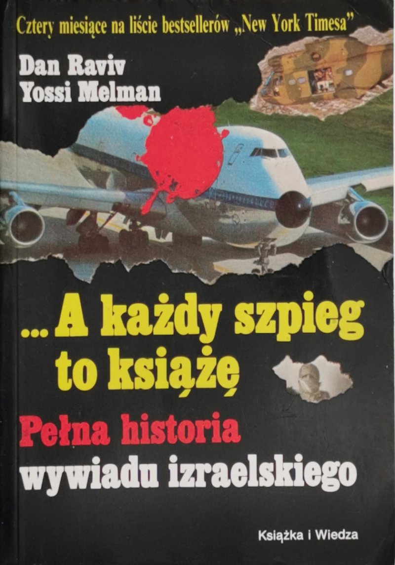 ...A KAŻDY SZPIEG TO KSIĄŻĘ - Dan Raviv