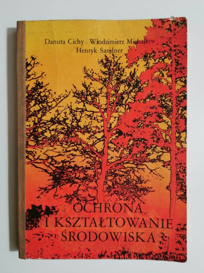 OCHRONA I KSZTAŁTOWANIE ŚRODOWISKA - Danuta Cichy 1988