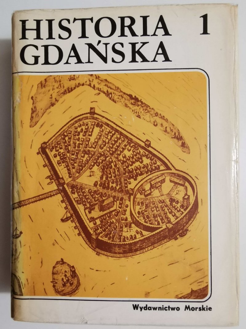 HISTORIA GDAŃSKA TOM I DO ROKU 1454 - red. Cieślak 1978