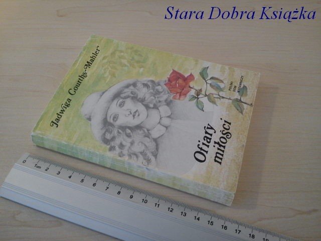 OFIARY MIŁOŚCI - Jadwiga Courths-Mahler