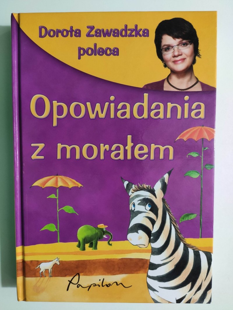 OPOWIADANIA Z MORAŁEM - Dorota Zawadzka