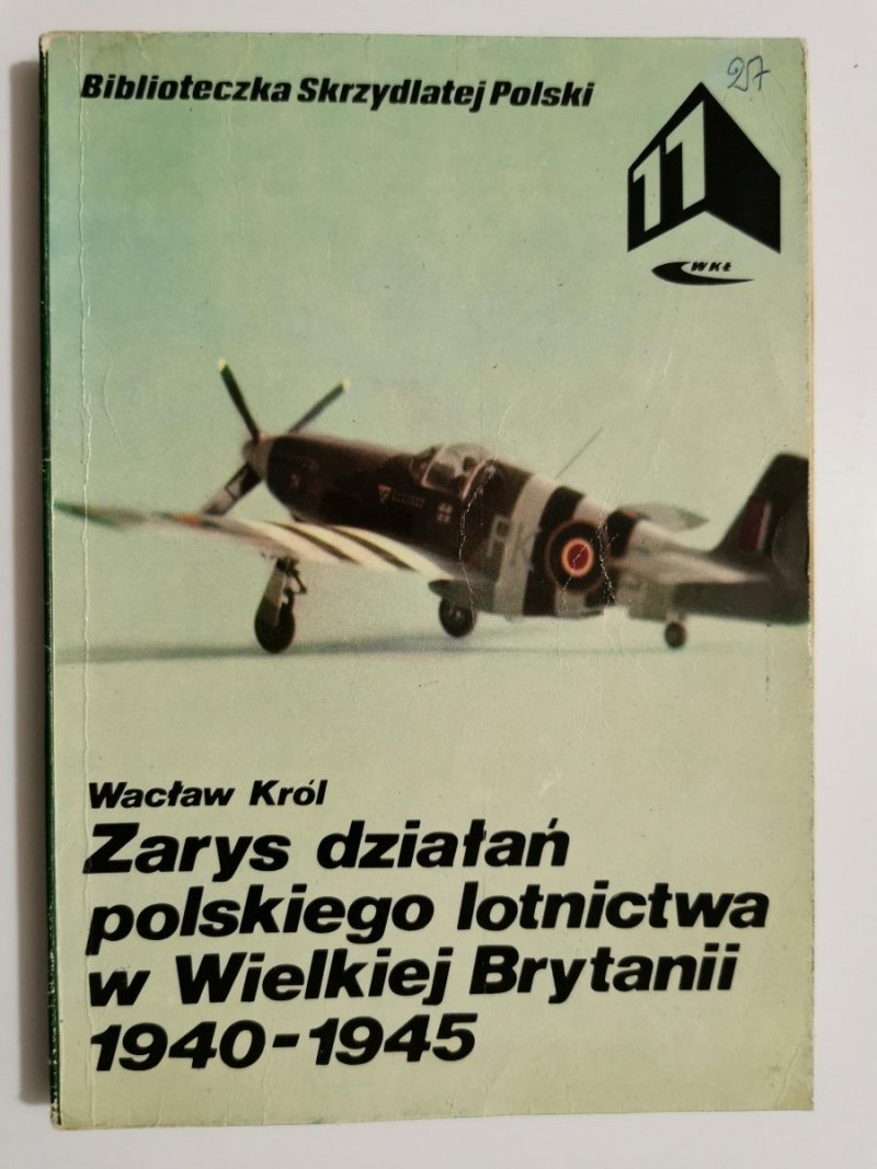 ZARYS DZIAŁAŃ POLSKIEGO LOTNICTWA W WIELKIEJ BRYTANII 1940-1945 