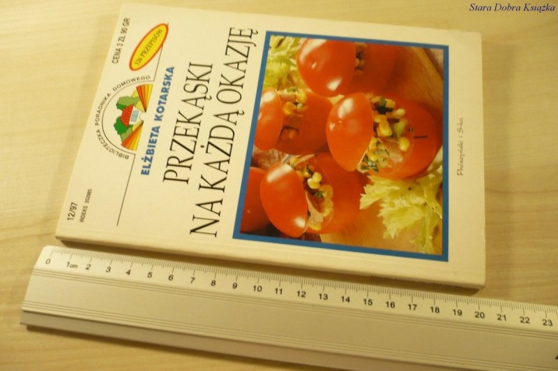 PRZEKĄSKI NA KAŻDĄ OKAZJĘ - Elżbieta Kotarska 1997