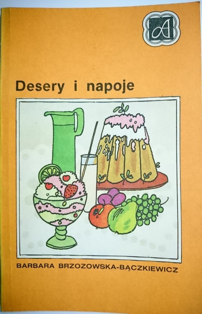 DESERY I NAPOJE - Barbara Brzozowska-Bączkiewicz