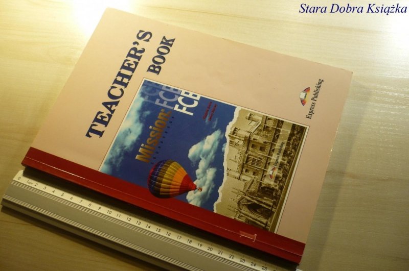 TEACHER'S BOOK. MISSION: FCE 1 - Evans 1998