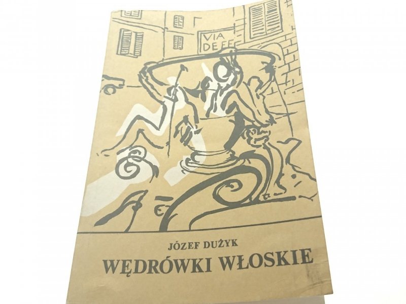 WĘDRÓWKI WŁOSKIE - Józef Dużyk 1985