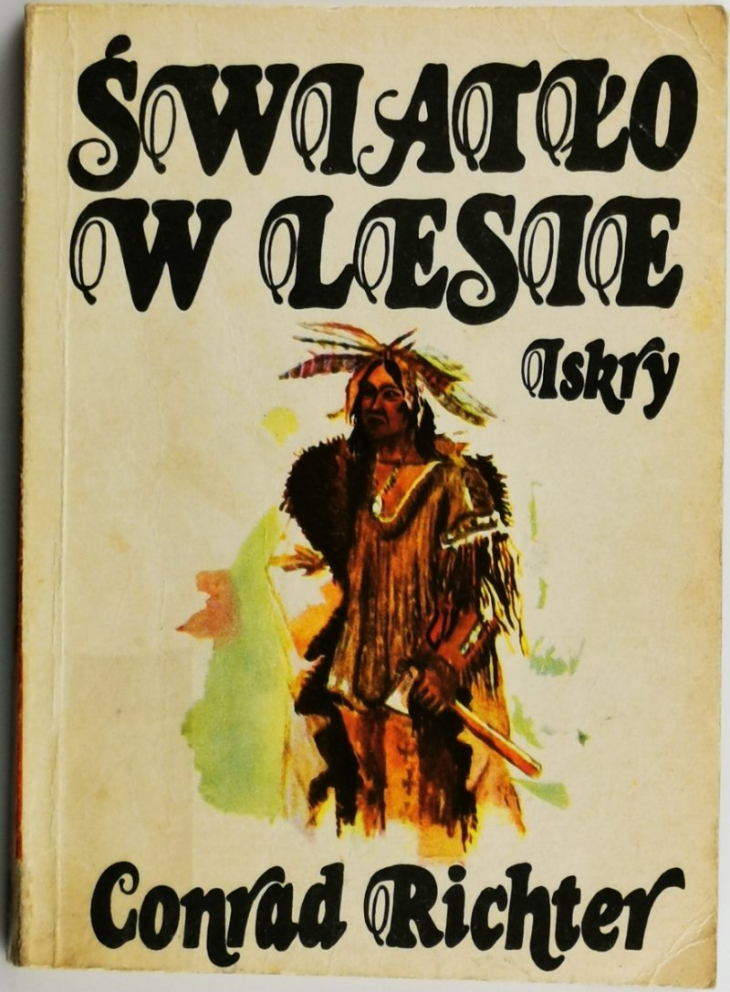 ŚWIATŁO W LESIE - Conrad Richter