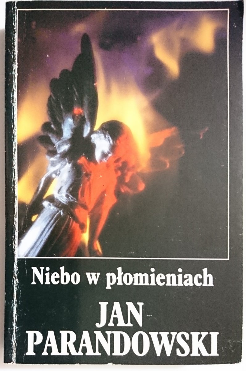 NIEBO W PŁOMIENIACH - Jan Parandowski 1994